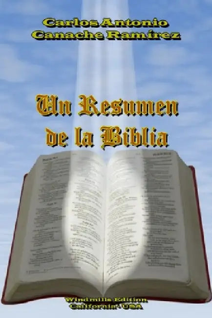 Un resumen de la Biblia by Carlos Antonio Canache Ramírez