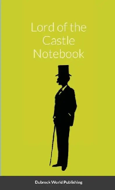 Lord of the Castle Notebook by Dubreck World Publishing