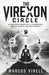 The Virexon Circle: A Forgotten Framework for Discipline, Mental Clarity, and Self-Mastery by Marcus Virell