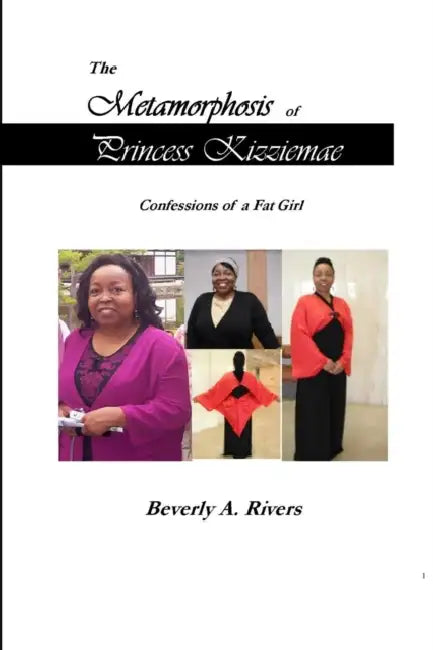 The Metamorphosis of Princess Kizziemae by Beverly Rivers