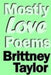 Mostly Love Poems by Brittney Taylor