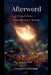 Afterword: Living Fullness: Where Nothing Is Missing by Gary Smith