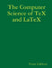 The Computer Science of TeX and LaTeX by Victor Eijkhout