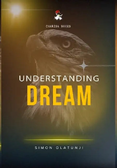 Understanding Dream by Simon Olatunji