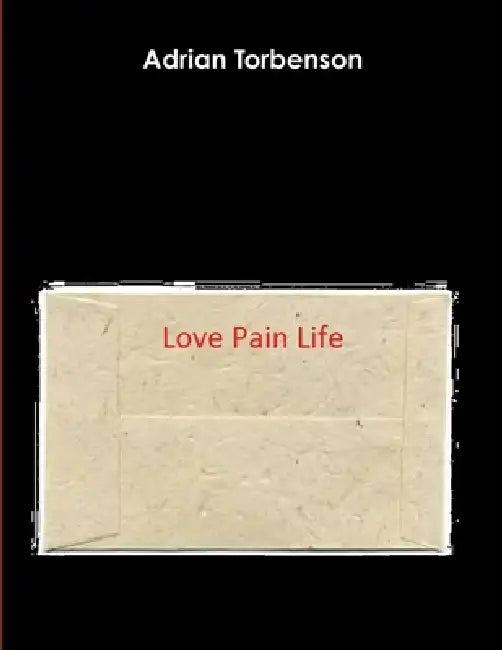 Love Pain Life by Adrian Torbenson