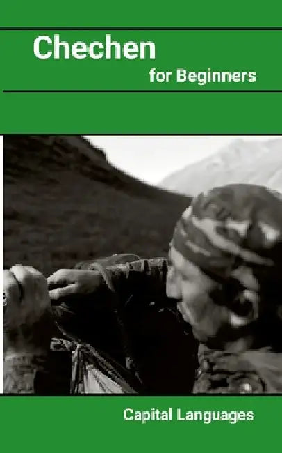 Chechen For Beginners by Paul S. Fletcher