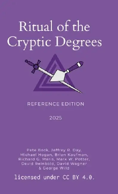 Ritual of the Cryptic Degrees: Reference Edition by Jeffrey Day, Pete Bock, Michael Hogan