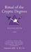 Ritual of the Cryptic Degrees: Reference Edition by Jeffrey Day, Pete Bock, Michael Hogan