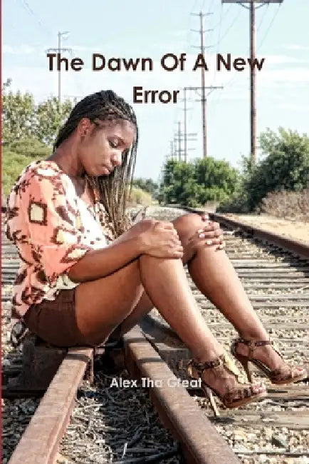 The Dawn Of A New Error by Alex Tha Great