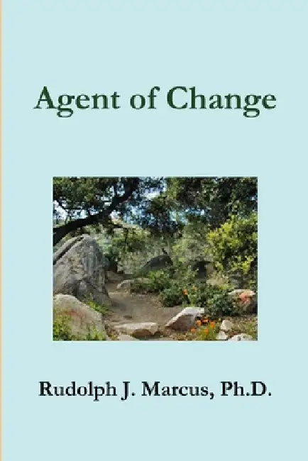 Agent of Change by Rudolph Julius Marcus