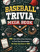 BASEBALL TRIVIA MEGA BOOK (2026 Edition): 300+ Most Difficult Quiz Questions to Test Your Knowledge- No One Can Score 100! (The Greatest Trivia Challe by Ryan Cherki