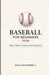 Baseball for Beginners 2026: Rules, Calls & Controversies Explained--The Complete Fan's Guide by Jr. Whitaker Noah