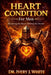 Heart Condition for Men: Restoring the Heart Behind the Armor by Ivery White