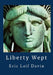 Liberty Wept: Poems In A Time of Crisis by Eric Leif Davin