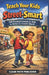 Teach your kids to be Street-smart: 200 Practical Lessons for Kids to Thrive in a Complex World by Clear Path Publisher