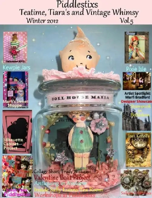 Piddlestixs: Teatime, Tiara's and Vintage Whimsy, Vol.5 by Lisa Kettell