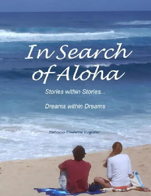 In Search of Aloha by Patricia Damrow Register