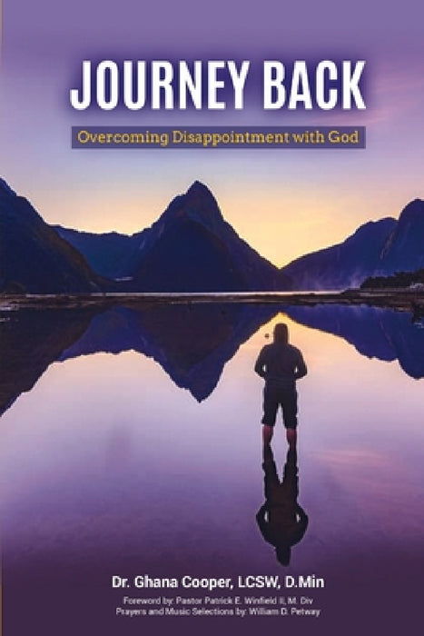 Journey Back: Overcoming Disappointment with God by Ghana Cooper
