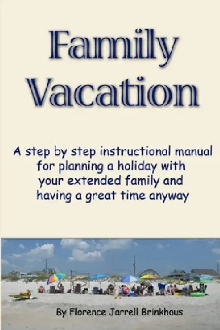 Family Vacation by Florence Jarrell Brinkhous