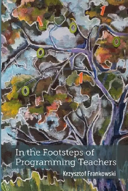 In the Footsteps of Programming Teachers by Krzysztof Frankowski