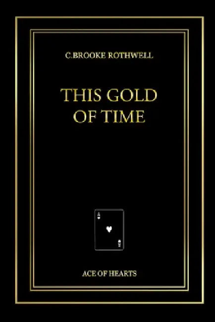 This Gold of Time by C. Brooke Rothwell