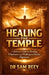 Temples of the Living God: A Believer's Guide to Healing, Wholeness, and Walking in Divine Alignment by Sam Reey