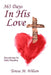 365 Days In His Love - Devotionals for Daily Reading by Teresa M. Wilson