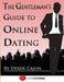 The Gentleman's Guide to Online Dating by Derek Cajun