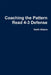 Coaching the Pattern Read 4-3 Defense by Keith Albers