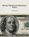 Money, Banking and Monetary Policy by Thomas Bishop