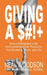 Giving a $#!+ by Neal Woodson