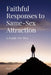 Faithful Responses to Same-Sex Attraction: A Guide for Men by Kyle Martin