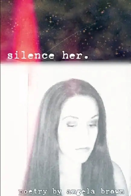 silence her. by Angela Brown, Rebecca Hinish