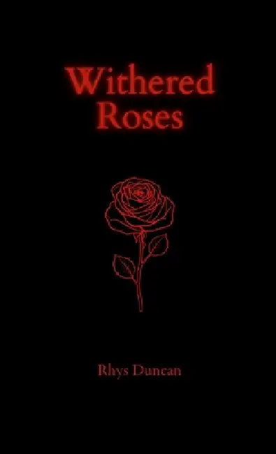 Withered Roses by Rhys Duncan