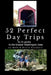 52 Perfect Day Trips for Fit Adults in the Greater Washington Area by Beth Sansbury, David Sansbury