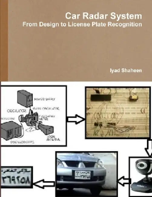 Car Radar System, From Design to License Plate Recognition by Iyad Shaheen