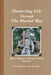 Preserving Life Through The Study Of The Martial Way by Leon Drucker
