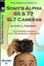 The Complete Guide to Sony's Alpha 65 and 77 SLT Cameras B&W Edition Volume II by Gary Friedman