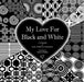 My Love for Black and White by Tawana Walker