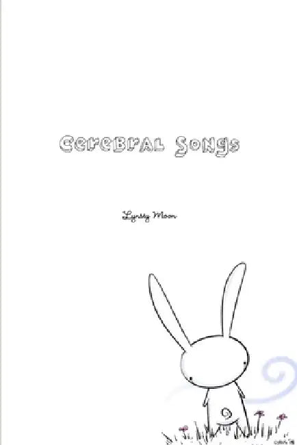 Cerebral Songs by Lynsey Moon