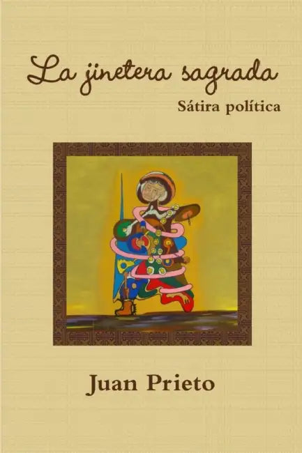 La jinetera sagrada by Juan Prieto