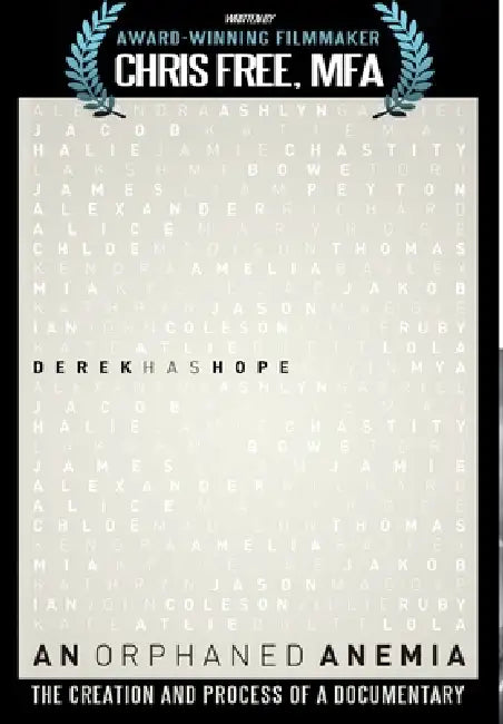 An Orphaned Anemia: The Creation and Process of a Documentary by Chris Free