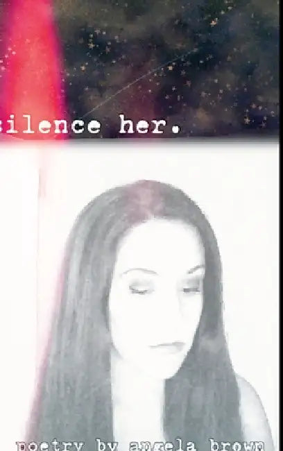 silence her. by Angela Brown, Rebecca Hinish