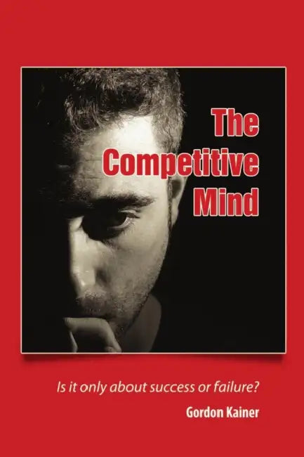 The Competitive Mind by Gordon Kainer
