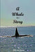 A Whale of a Story by John Van Gerven