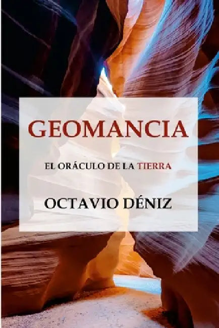 Geomancia. El oráculo de la Tierra by Octavio Deniz