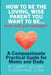How to Be the Loving, Wise Parent You Want to Be...Even with Your Teenager! by Darryl Sollerh, Lcsw Leslie King
