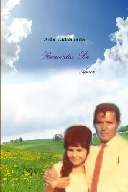 Recuerdos De Amor by Aida Aldahondo