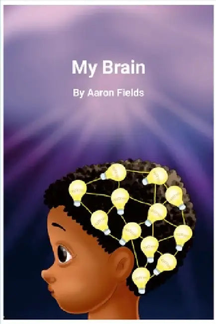 My Brain (Revised Edition) by Aaron Fields