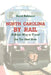 North Carolina By Rail by David Robinson